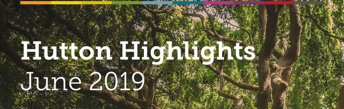 Hutton Highlights, June 2019 (c) James Hutton Institute